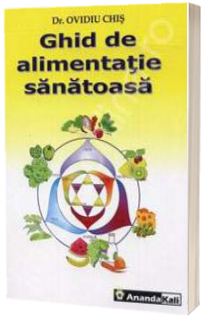 Ghid de alimentatie sanatoasa