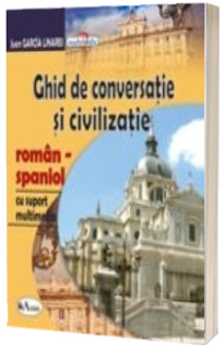 Ghid de conversatie si civilizatie roman-spaniol cu CD