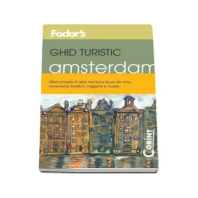 GHID TURISTIC FODOR`S - AMSTERDAM