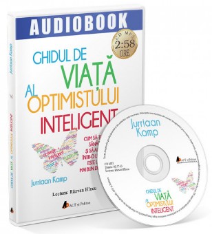 Ghidul de viata al optimistului inteligent. Audiobook