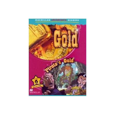 Gold - Pirates Gold. Macmillan Childrens Readers Level 6 - Advanced