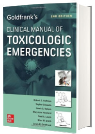 Goldfrank s Clinical Manual of Toxicologic Emergencies