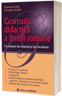 Gramatica didactica a limbii romane (Cu notiuni de fonetica si vocabular)