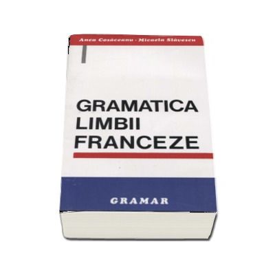 Gramatica limbii franceze - Editia a V-a