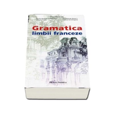 Gramatica limbii franceze - Editie completa