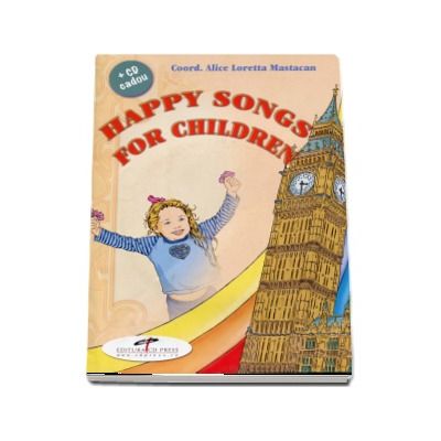 Happy Songs for Children. Auxiliar pentru limba engleza cu CD