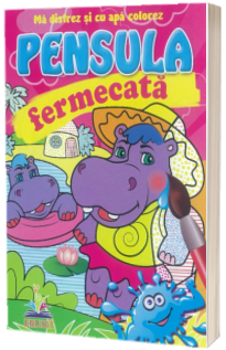 Hipopotamul - Pensula fermecata - Ma distrez si cu apa colorez