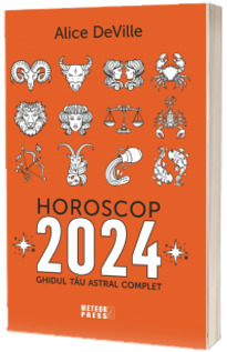Horoscop 2024. Ghidul tau astral complet