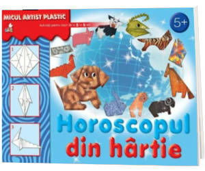 Horoscopul din hartie. Activitati 5-9 ani. Micul artist plastic