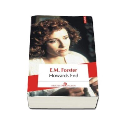 Howards End - Traducere din limba engleza si note de Cornelia Marinescu
