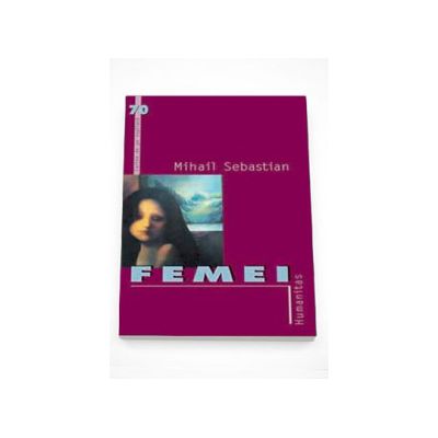 Femei - Mihail Sebastian