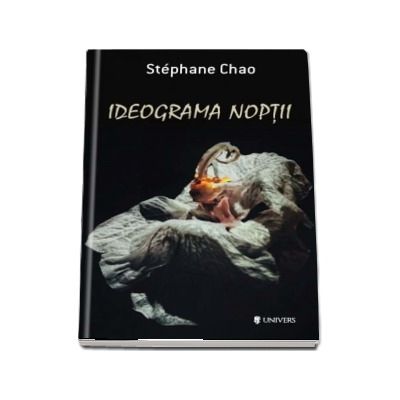 Ideograma noptii - Stephane Chao