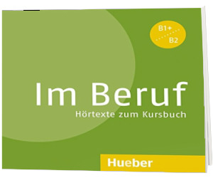 Im Beruf. Audio CD zum Kursbuch