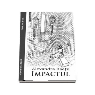 Impactul - Alexandra Baetii