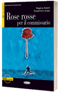 Imparare leggendo: Rose rosse per il commissario + CD