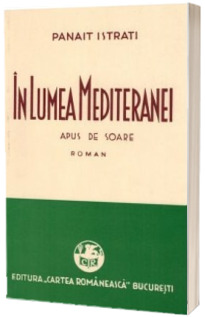 In Lumea Mediteranei. Apus de soare