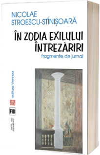 In zodia exilului. Intrezariri. Fragmente de jurnal