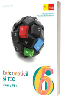 Informatica si TIC. Manual pentru clasa a VI-a (Ordin de Ministru nr. 5022/06.07.2023)