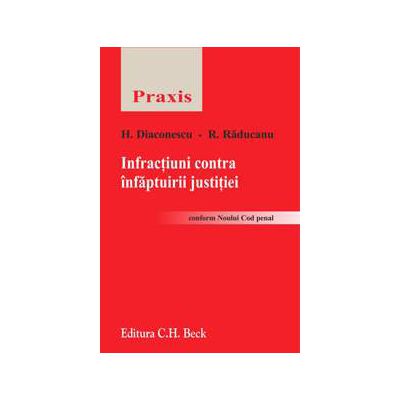 Infractiuni contra infaptuirii justitiei (Conform noului cod penal)