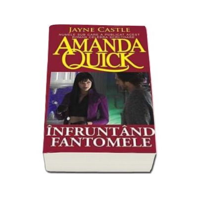 Infruntand fantomele (Quick, Amanda)