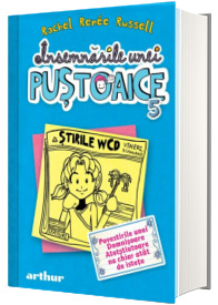 Insemnarile unei pustoaice - Volumul 5 - Povestirile unei Domnisoare Atotstiutoare nu chiar atat de istete