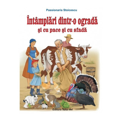 Intamplari dintr-o ograda si cu pace si cu sfada