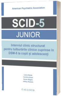 Interviul clinic structurat pentru tulburarile clinice cuprinse in DSM-5 la copii si adolescenti