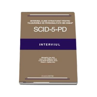 Interviul Clinic Structurat pentru Tulburarile de Personalitate din DSM-5, (SCID-5-PD). SET plus licenta