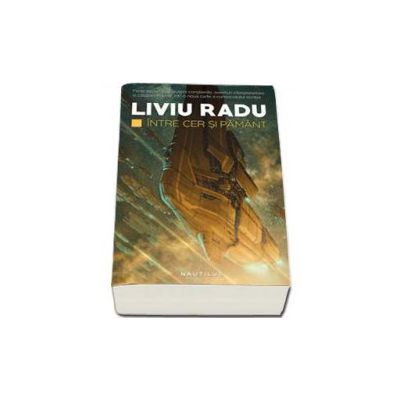 Intre cer si pamant - Liviu Radu