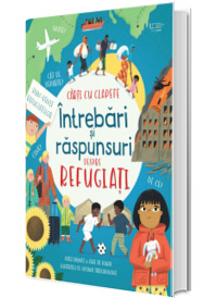 Intrebari si raspunsuri despre refugiati (Usborne)