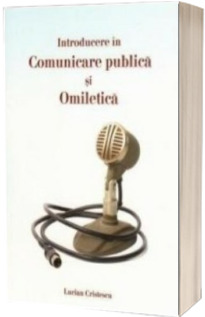 Introducere in comunicare publica si omiletica