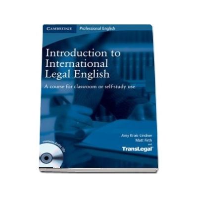 Introduction to International Legal English Students Book with Audio CDs (2) : A Course for Classroom or Self-Study Use