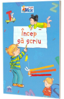 Invata cu Max - Incep sa scriu - caiet grupa mare *** DIDACTICA PUBLISHING HOUSE