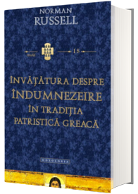 Invatatura despre indumnezeire in traditia patristica greaca