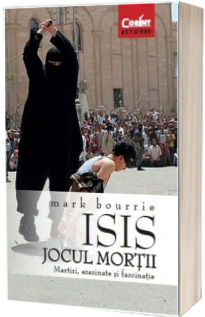 ISIS. Jocul mortii