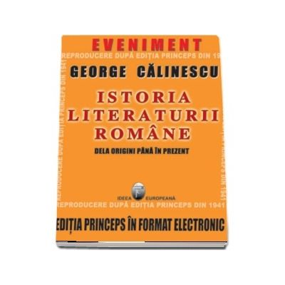 Istoria literaturii romane de la origini pana in prezent-editia Princeps-format electronic-CD