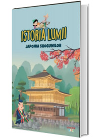 Istoria lumii. Japonia shogunilor