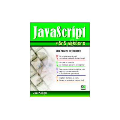 Javascript fara mistere. Ghid pentru autodidacti