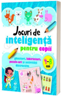 Jocuri de inteligenta pentru copii. 4-8 ani