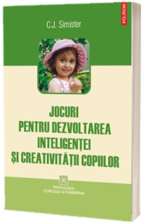 Jocuri pentru dezvoltarea inteligentei si creativitatii copiilor