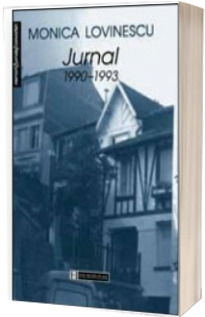 Jurnal 1990-1993 - vol. 3 - Monica Lovinescu