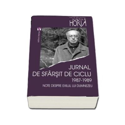 Jurnal de sfarsit de ciclu 1987-1989 - Horia Vintila