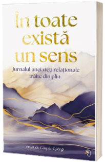 Jurnal: In toate exista un sens