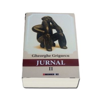 Jurnal - volumu II (Gheorghe Grigurcu)