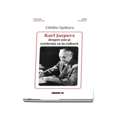 Karl Jaspers - despre om si existenta sa in cultura