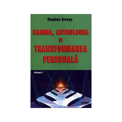 Karma, astrologia si transformarea personala - vol. 1 - dimensiunile tainice ale temei natale