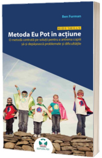 Kids Skills. Metoda Eu Pot in actiune