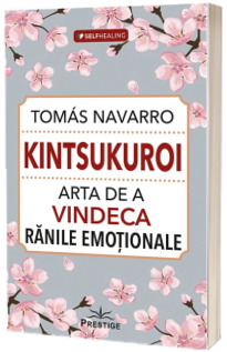 Kintsukuroi. Arta de a vindeca ranile emotionale