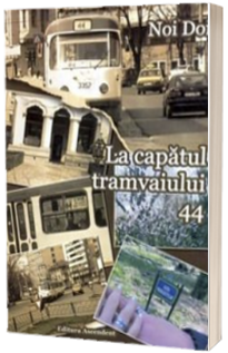 La capatul tramvaiului 44 - Clara Toma