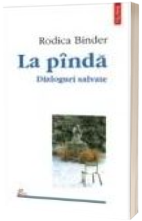 La pinda. Dialoguri salvate